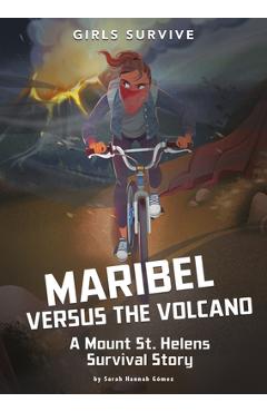 Coperta cărții 'Maribel Versus the Volcano: A Mount St. Helens Survival Story - Sarah Hannah G�mez'