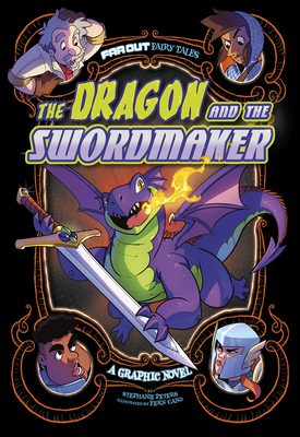 The Dragon and the Swordmaker: A Graphic Novel - Stephanie Peters