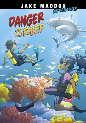 Danger on the Reef - Jake Maddox