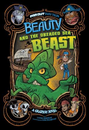 Beauty and the Dreaded Sea Beast: A Graphic Novel - Otis Frampton