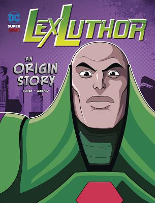 Lex Luthor: An Origin Story - Ivan Cohen