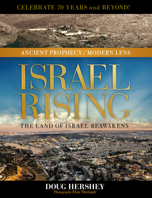 Israel Rising: The Land of Israel Reawakens - Doug Hershey