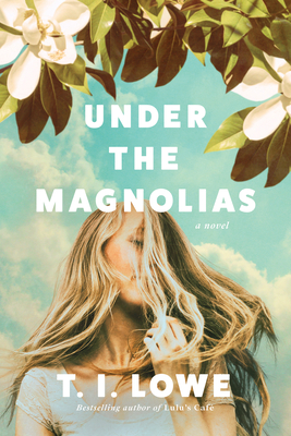 Under the Magnolias - T. I. Lowe