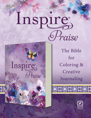 Inspire Praise Bible NLT (Softcover): The Bible for Coloring & Creative Journaling - Tyndale
