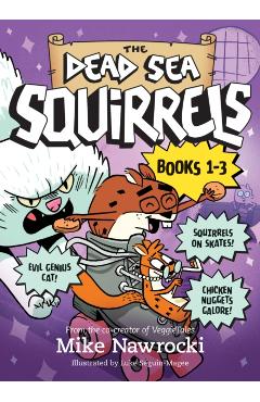 The Dead Sea Squirrels 3-Pack Books 1-3: Squirreled Away / Boy Meets Squirrels / Nutty Study Buddies - Mike Nawrocki
