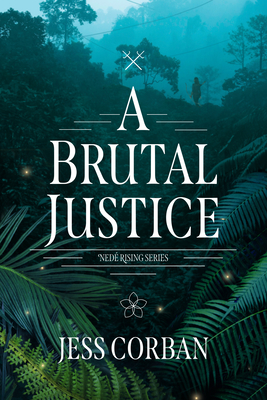A Brutal Justice - Jess Corban