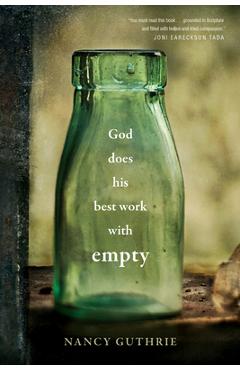Coperta cărții 'God Does His Best Work with Empty - Nancy Guthrie'