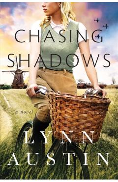 Chasing Shadows - Lynn Austin