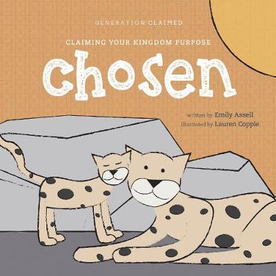Chosen: Claiming Your Kingdom Purpose - Emily Assell