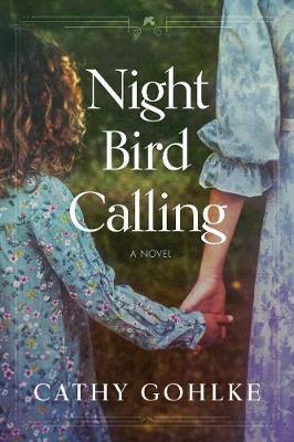 Night Bird Calling - Cathy Gohlke