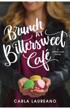 Coperta cărții 'Brunch at Bittersweet Caf� - Carla Laureano'