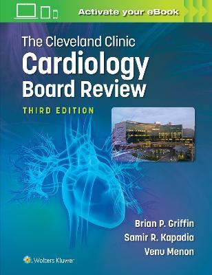 The Cleveland Clinic Cardiology Board Review, - Brian Griffin