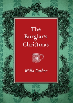 The Burglar's Christmas - Willa Cather