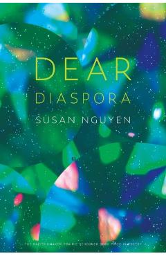Dear Diaspora - Susan Nguyen