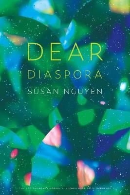 Dear Diaspora - Susan Nguyen