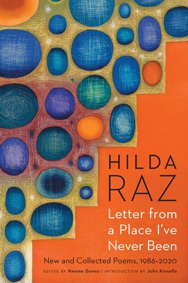 Letter from a Place I've Never Been: New and Collected Poems, 1986-2020 - Hilda Raz