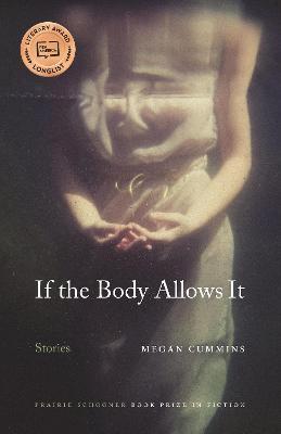 If the Body Allows It: Stories - Megan Cummins