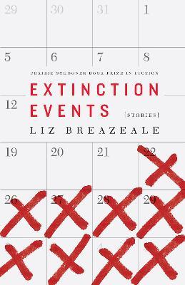 Extinction Events: Stories - Liz Breazeale