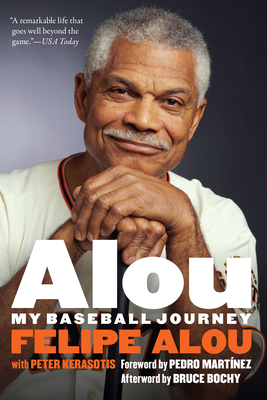 Alou: My Baseball Journey - Felipe Alou
