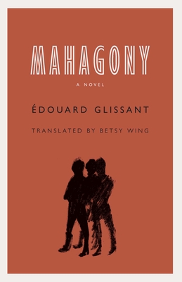 Mahagony - �douard Glissant