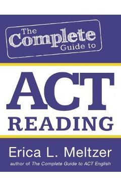 Poza produsului The Complete Guide to ACT Reading - Erica L. Meltzer