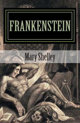 Frankenstein by Mary Shelley 2014 Edition - Mary Shelley