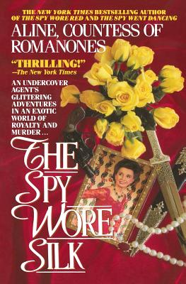 The Spy Wore Silk - Aline Countess Of Romanones