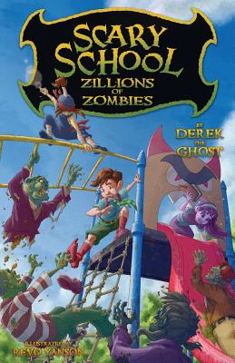 Scary School #4: Zillions of Zombies - Derek The Ghost