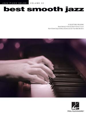 Best Smooth Jazz: Jazz Piano Solos Series Volume 50 - Hal Leonard Corp
