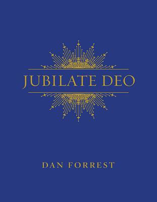 Jubilate Deo - Dan Forrest