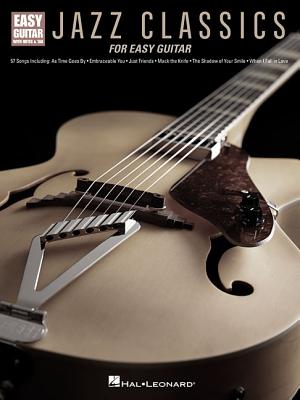 Jazz Classics for Easy Guitar - Hal Leonard Corp