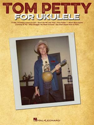 Tom Petty for Ukulele - Tom Petty