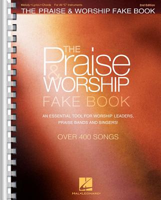 The Praise & Worship Fake Book: For C Instruments - Hal Leonard Corp