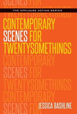 Contemporary Scenes for Twentysomethings - Jessica Bashline