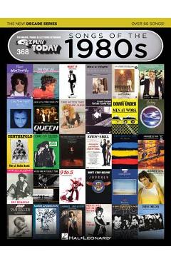Coperta cărții 'Songs of the 1980s - The New Decade Series: E-Z Play Today Volume 368 - Hal Leonard Corp'