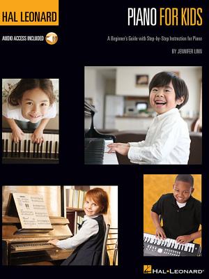 Hal Leonard Piano for Kids: A Beginner's Guide with Step-By-Step Instructions - Jennifer Linn
