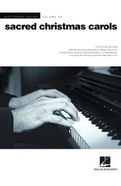 Coperta cărții 'Sacred Christmas Carols: Jazz Piano Solos Series Volume 39 - Hal Leonard Corp'
