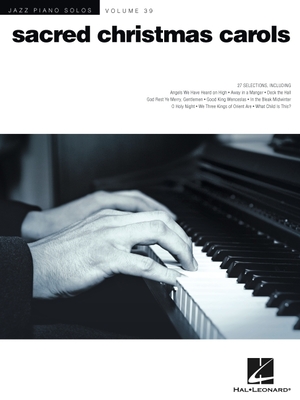 Coperta cărții 'Sacred Christmas Carols: Jazz Piano Solos Series Volume 39 - Hal Leonard Corp'