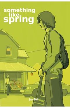 Coperta cărții 'Something Like Spring - Jay Bell'