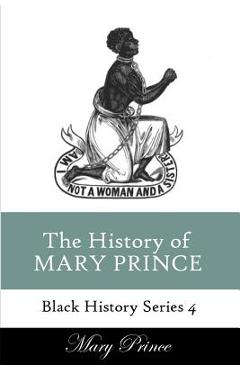History of Mary Prince: A Slave Narrative - Mary Prince
