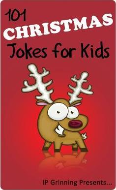 101 Christmas Jokes for Kids: Joke Books for Kids - I. P. Factly