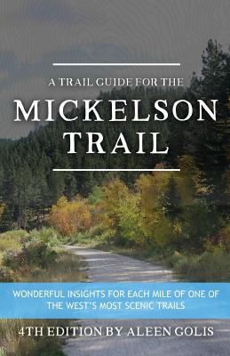 The Mickelson Trail Guide Book - Aleen M. Golis