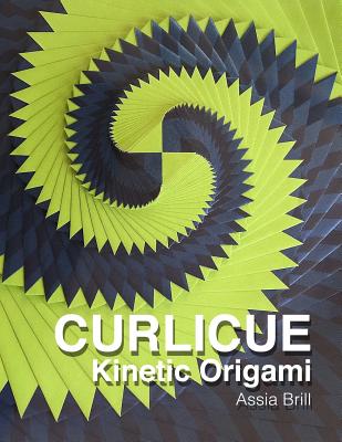 Curlicue: Kinetic Origami - Assia Brill