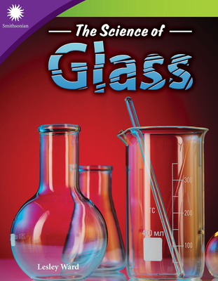 The Science of Glass - Lesley Ward