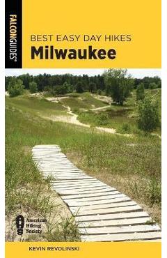 Coperta cărții 'Best Easy Day Hikes Milwaukee, Second Edition - Kevin Revolinski'