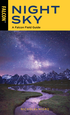 Night Sky: A Falcon Field Guide - Nicholas Nigro