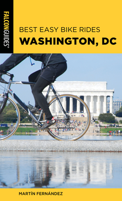 Coperta cărții 'Best Easy Bike Rides Washington, DC - Martin Fernandez'