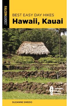 Best Easy Day Hikes Hawaii: Kauai, Second Edition - Suzanne Swedo