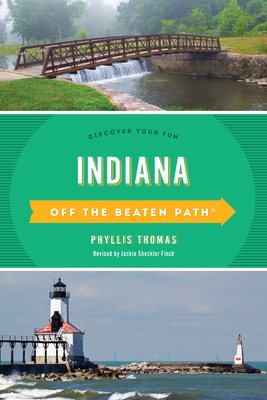 Indiana Off the Beaten Path(r): Discover Your Fun - Jackie Sheckler Finch