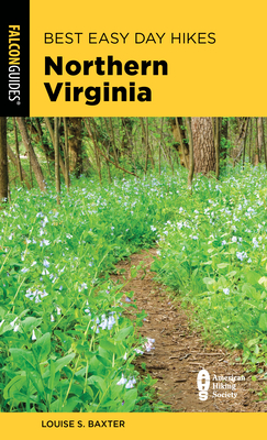 Best Easy Day Hikes Northern Virginia - Louise S. Baxter